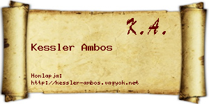 Kessler Ambos névjegykártya